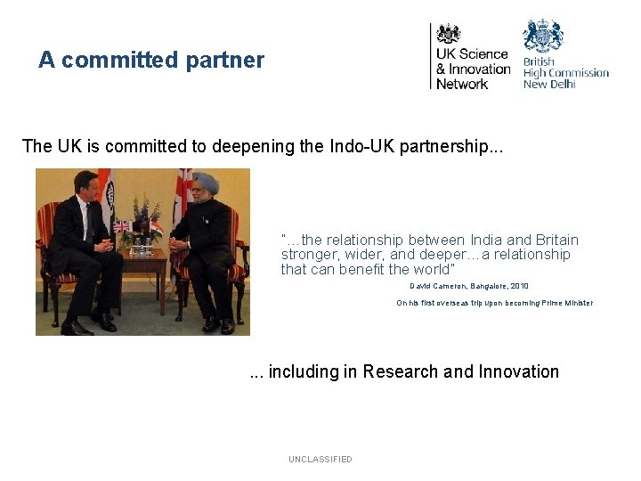 A committed partner The UK is committed to deepening the Indo-UK partnership. . .