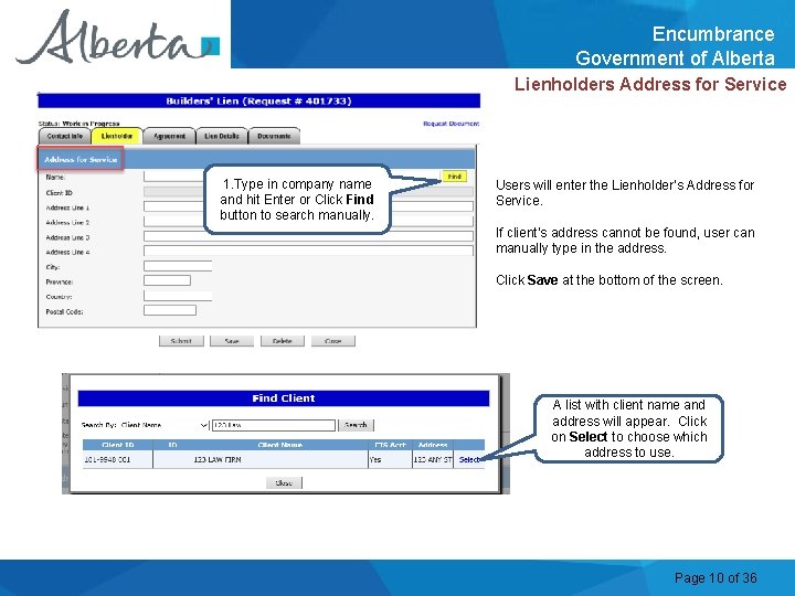 Encumbrance Government of Alberta Lienholders Address for Service 1. Type in company name and