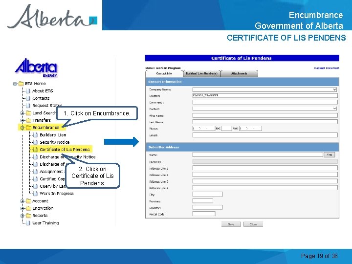 Encumbrance Government of Alberta CERTIFICATE OF LIS PENDENS 1. Click on Encumbrance. 2. Click
