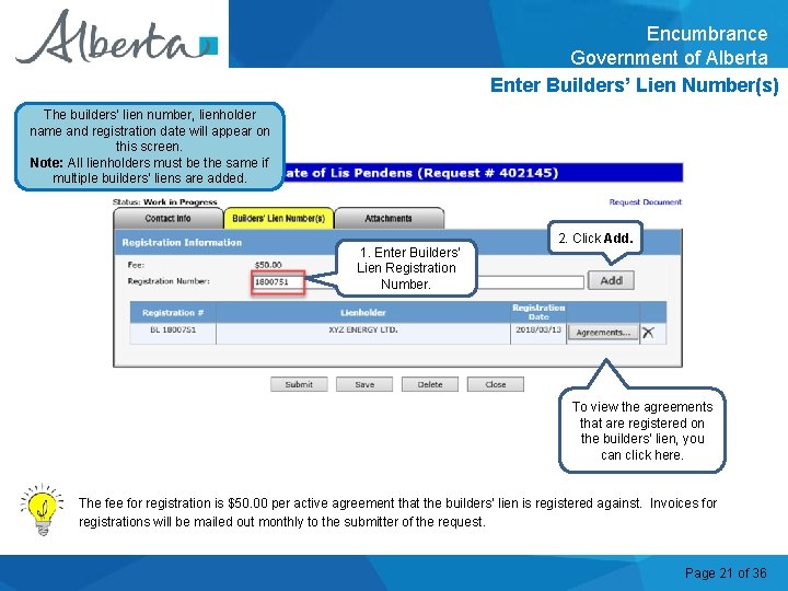 Encumbrance Government of Alberta Enter Builders’ Lien Number(s) The builders’ lien number, lienholder name