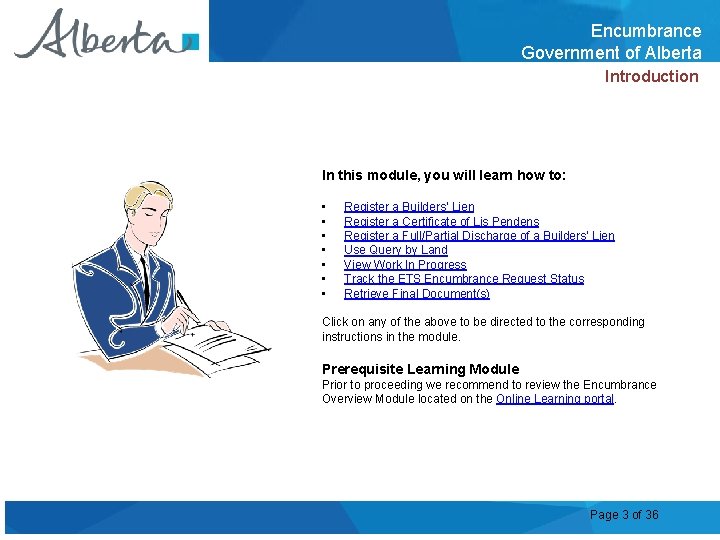 Encumbrance Government of Alberta Introduction In this module, you will learn how to: •