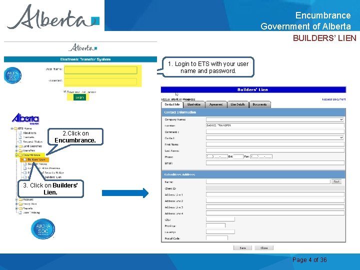 Encumbrance Government of Alberta BUILDERS’ LIEN 1. Login to ETS with your user name