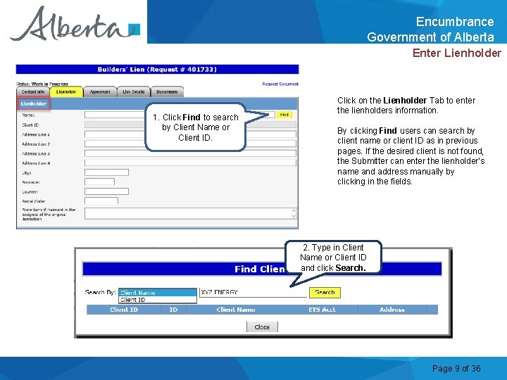 Encumbrance Government of Alberta Enter Lienholder 1. Click Find to search by Client Name