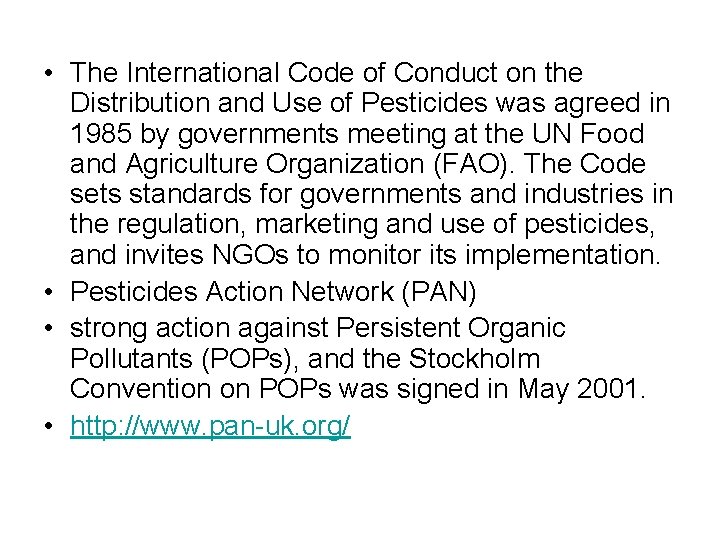  • The International Code of Conduct on the Distribution and Use of Pesticides