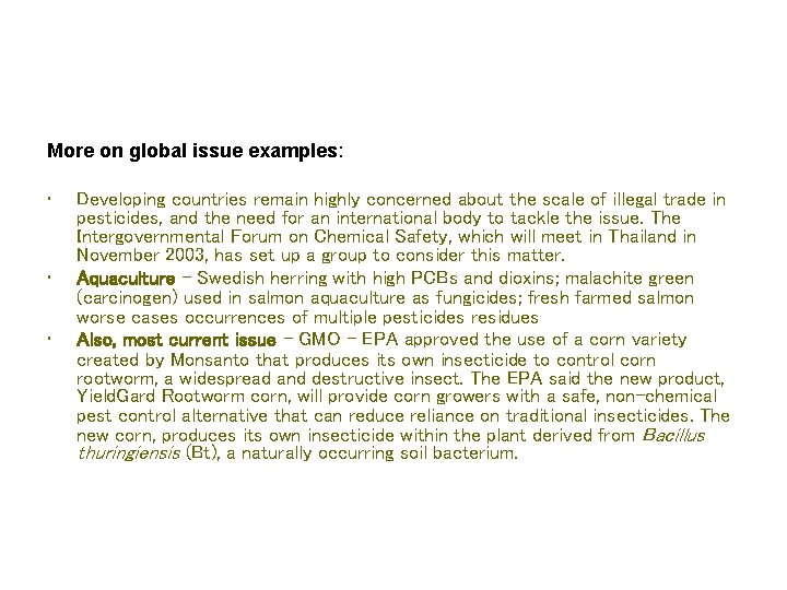 More on global issue examples: • • • Developing countries remain highly concerned about