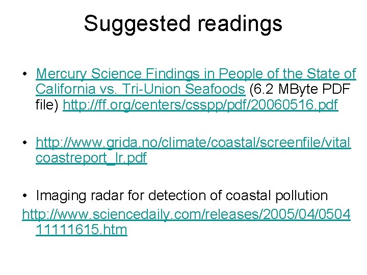 Suggested readings • Mercury Science Findings in People of the State of California vs.