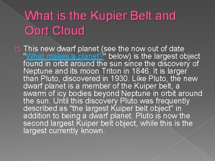 What is the Kupier Belt and Oort Cloud � This new dwarf planet (see