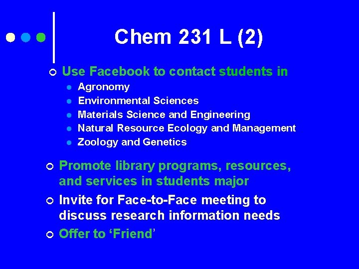 Chem 231 L (2) ¢ Use Facebook to contact students in l l l