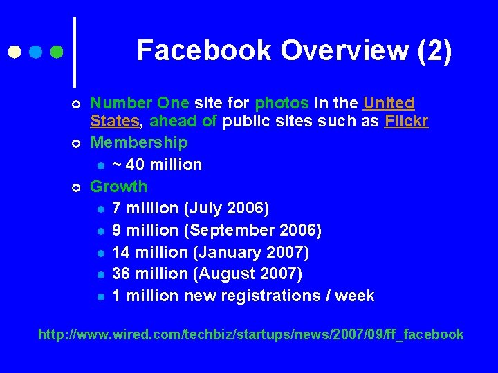 Facebook Overview (2) ¢ ¢ ¢ Number One site for photos in the United