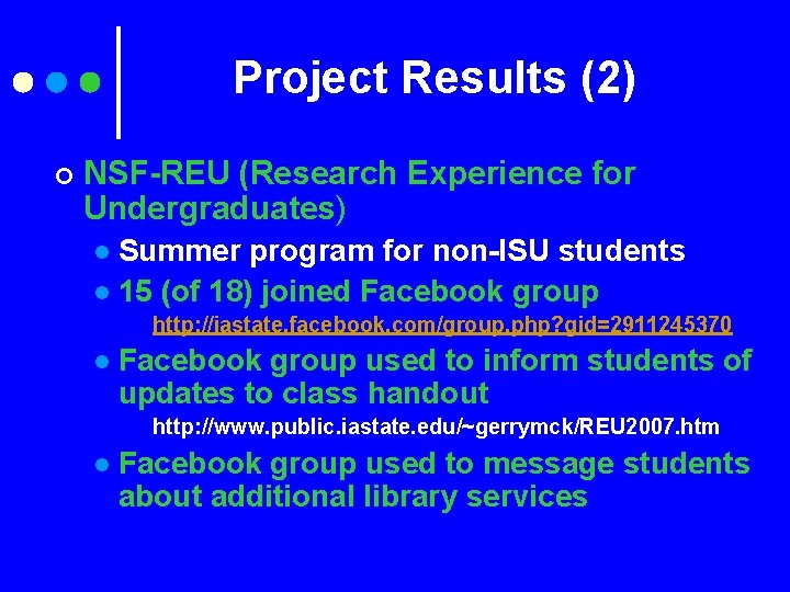 Project Results (2) ¢ NSF-REU (Research Experience for Undergraduates) Summer program for non-ISU students