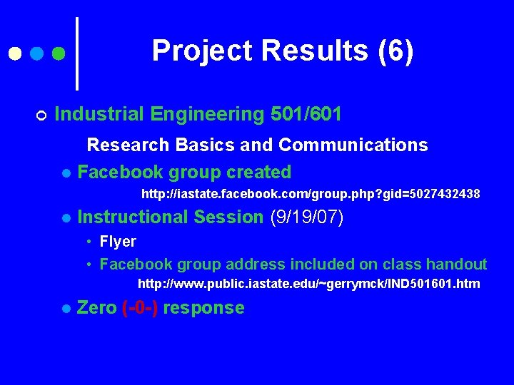 Project Results (6) ¢ Industrial Engineering 501/601 Research Basics and Communications l Facebook group