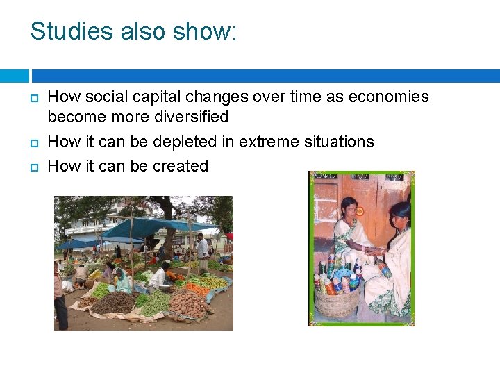 Studies also show: How social capital changes over time as economies become more diversified