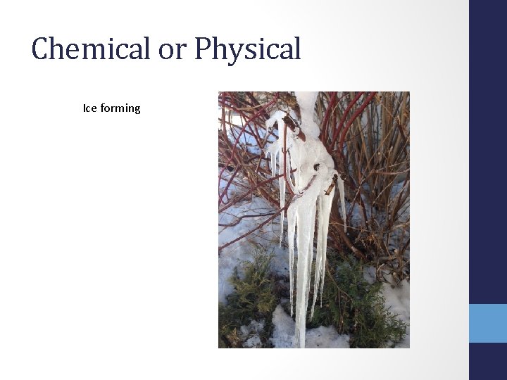 Chemical or Physical Ice forming 