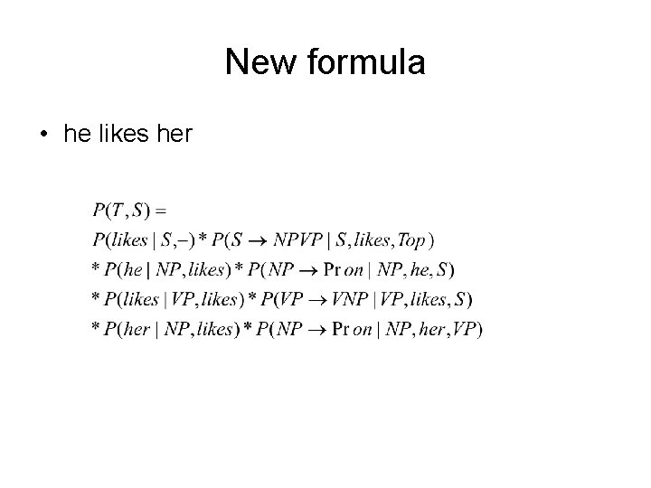 New formula • he likes her 