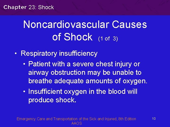 23: Shock Noncardiovascular Causes of Shock (1 of 3) • Respiratory insufficiency • Patient