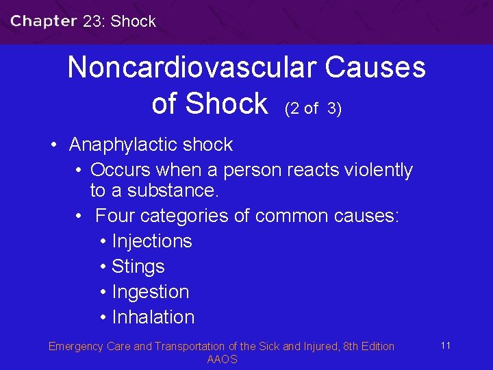 23: Shock Noncardiovascular Causes of Shock (2 of 3) • Anaphylactic shock • Occurs