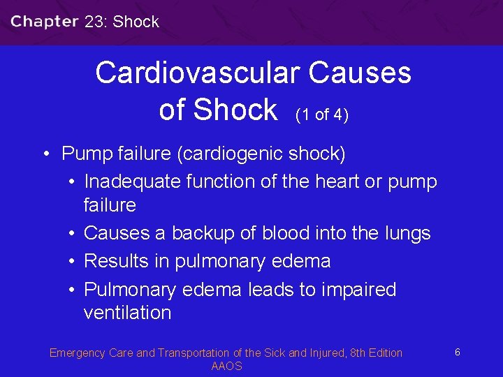 23: Shock Cardiovascular Causes of Shock (1 of 4) • Pump failure (cardiogenic shock)