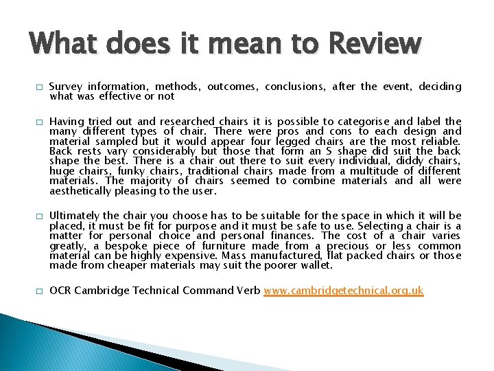 What does it mean to Review � � Survey information, methods, outcomes, conclusions, after