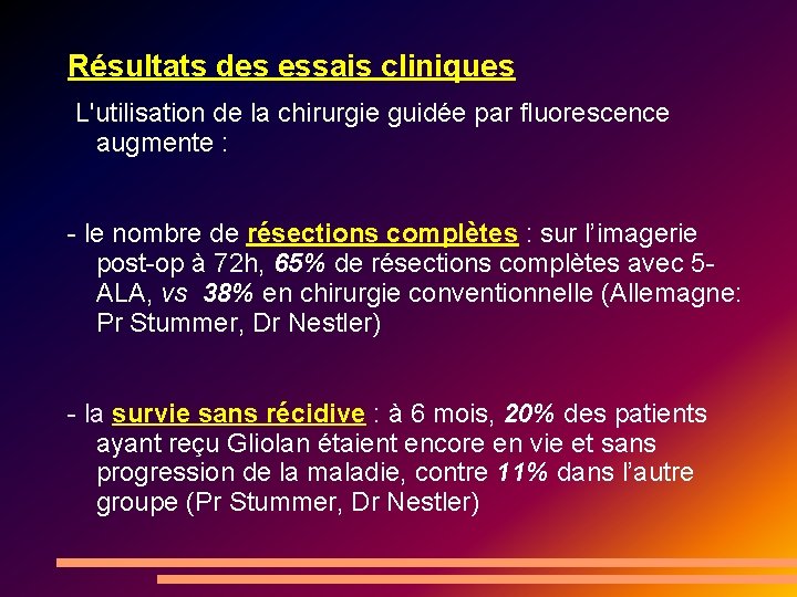 Résultats des essais cliniques L'utilisation de la chirurgie guidée par fluorescence augmente : -