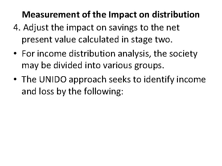 Measurement of the Impact on distribution 4. Adjust the impact on savings to the