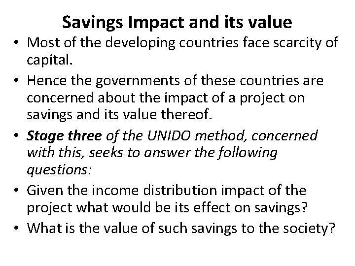 Savings Impact and its value • Most of the developing countries face scarcity of