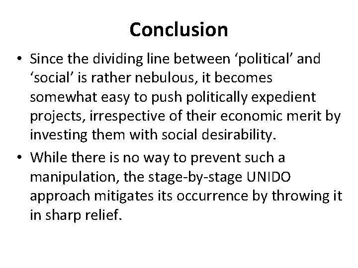 Conclusion • Since the dividing line between ‘political’ and ‘social’ is rather nebulous, it
