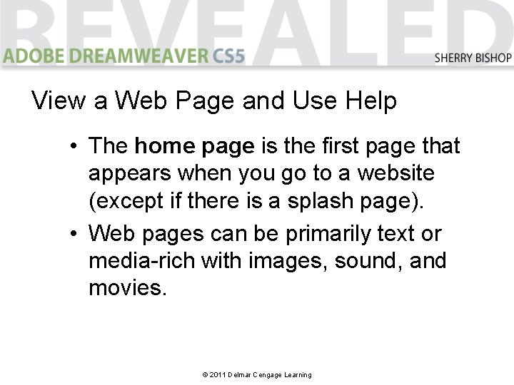 View a Web Page and Use Help • The home page is the first