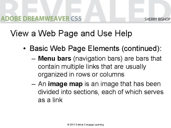 View a Web Page and Use Help • Basic Web Page Elements (continued): –