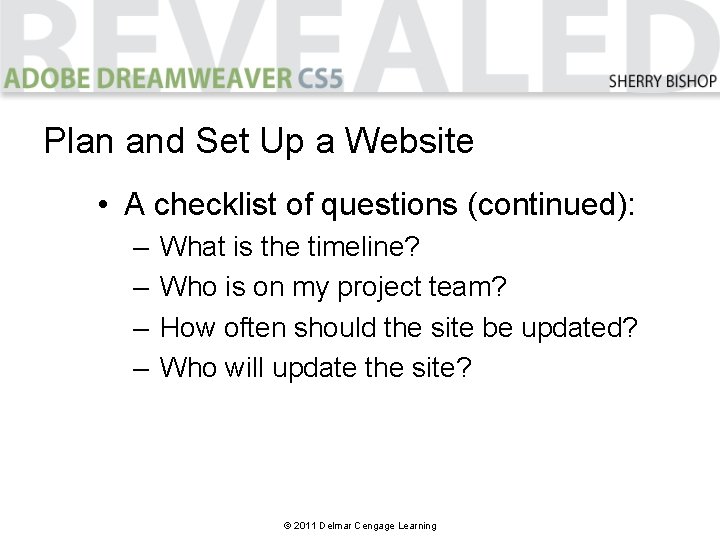 Plan and Set Up a Website • A checklist of questions (continued): – –