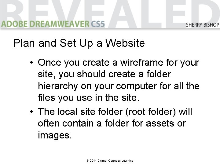 Plan and Set Up a Website • Once you create a wireframe for your