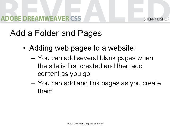 Add a Folder and Pages • Adding web pages to a website: – You