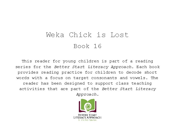 Weka Chick is Lost Book 16 This reader for young children is part of