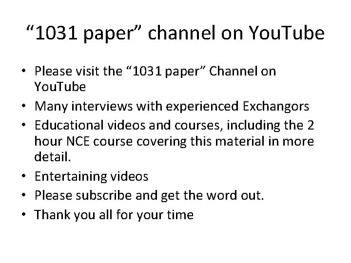 “ 1031 paper” channel on You. Tube • Please visit the “ 1031 paper”