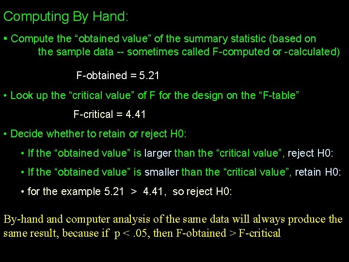 Computing By Hand: • Compute the “obtained value” of the summary statistic (based on