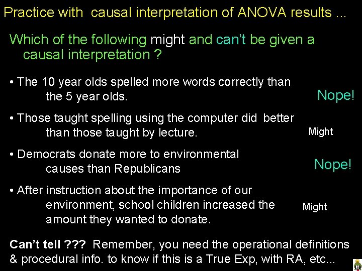 Practice with causal interpretation of ANOVA results. . . Which of the following might