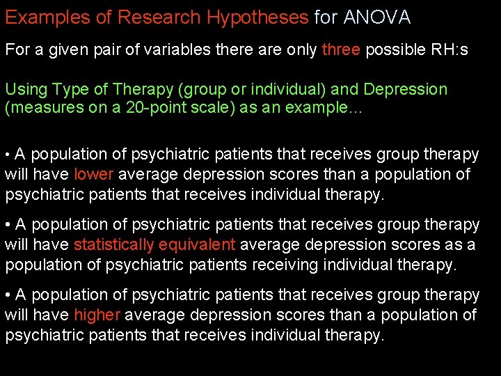 Examples of Research Hypotheses for ANOVA For a given pair of variables there are