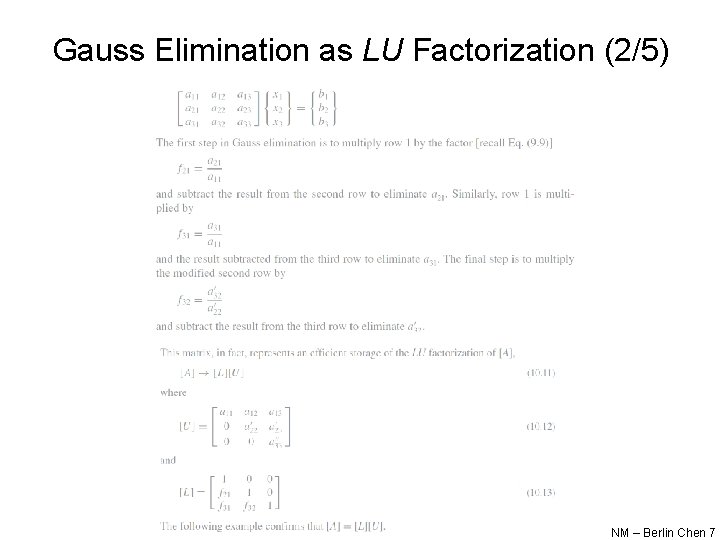 Gauss Elimination as LU Factorization (2/5) NM – Berlin Chen 7 