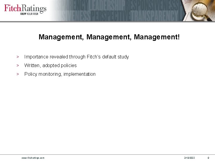 Management, Management! > Importance revealed through Fitch’s default study > Written, adopted policies >