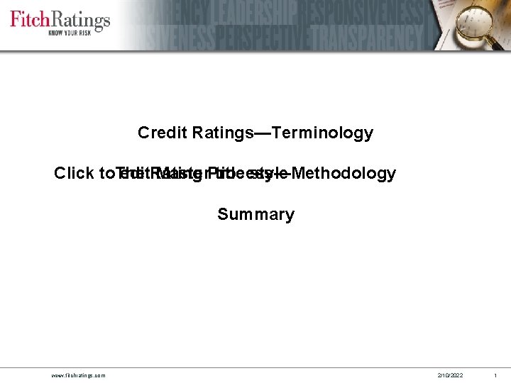 Credit Ratings—Terminology Click to. The edit. Rating Master. Process—Methodology title style Summary www. fitchratings.