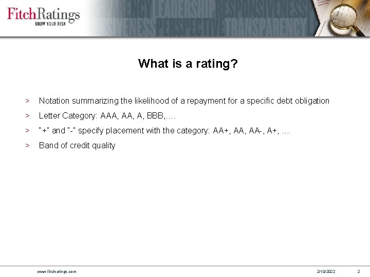 What is a rating? > Notation summarizing the likelihood of a repayment for a
