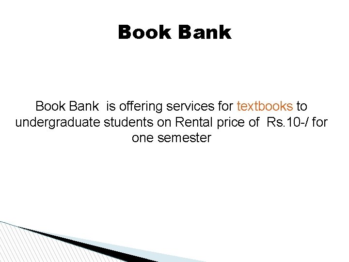 Book Bank is offering services for textbooks to undergraduate students on Rental price of