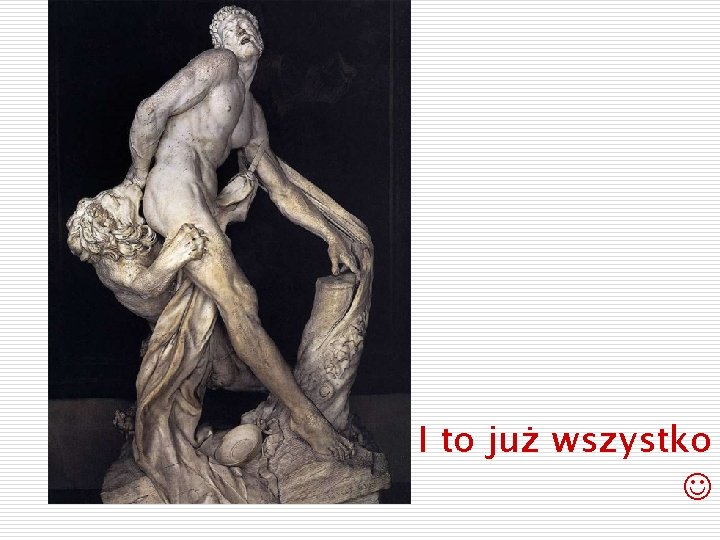 I to już wszystko 