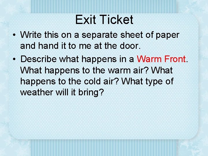 Exit Ticket • Write this on a separate sheet of paper and hand it