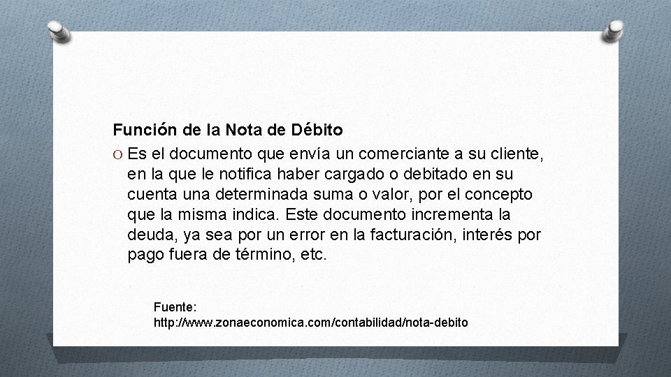 Función de la Nota de Débito O Es el documento que envía un comerciante Función de la Nota de Débito O Es el documento que envía un comerciante