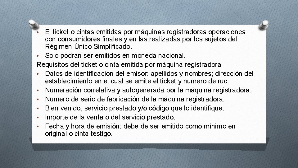 El ticket o cintas emitidas por máquinas registradoras operaciones consumidores finales y en las El ticket o cintas emitidas por máquinas registradoras operaciones consumidores finales y en las