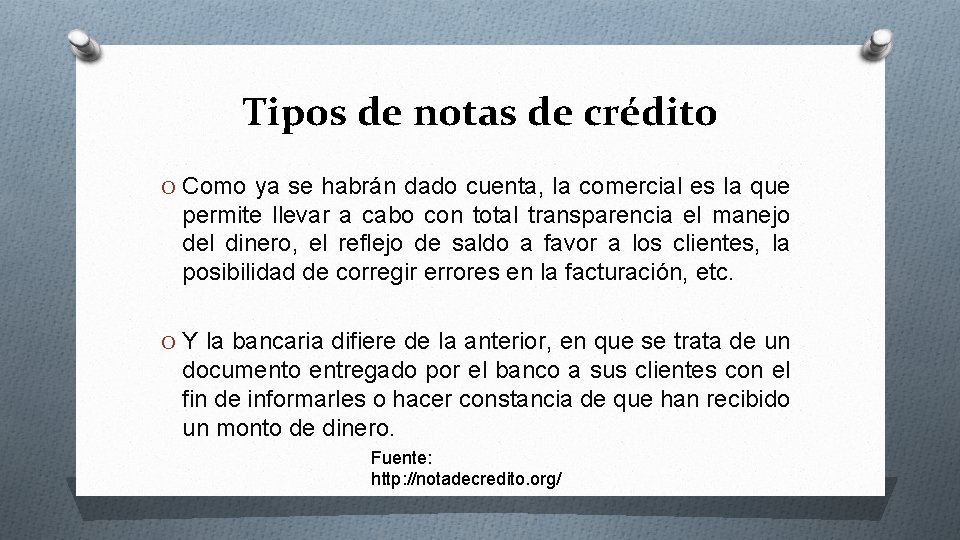 Tipos de notas de crédito O Como ya se habrán dado cuenta, la comercial Tipos de notas de crédito O Como ya se habrán dado cuenta, la comercial