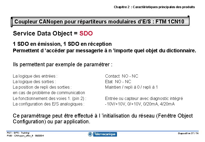 Chapitre 2 : Caractéristiques principales des produits Coupleur CANopen pour répartiteurs modulaires d’E/S :