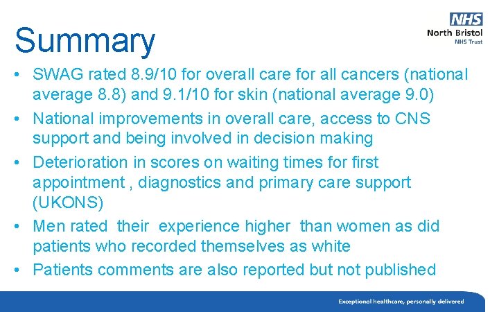 Summary • SWAG rated 8. 9/10 for overall care for all cancers (national average