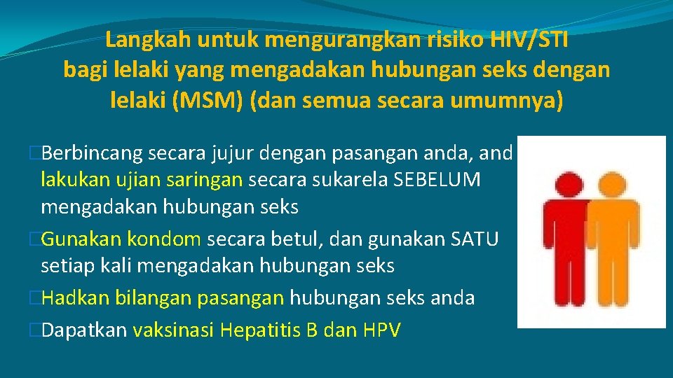 Langkah untuk mengurangkan risiko HIV/STI bagi lelaki yang mengadakan hubungan seks dengan lelaki (MSM)