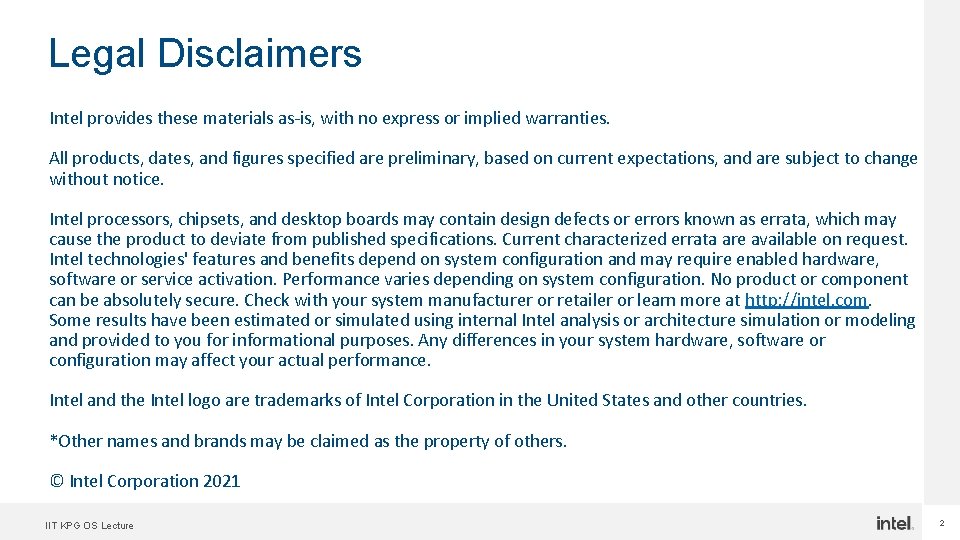 2 Legal Disclaimers Intel provides these materials as-is, with no express or implied warranties.